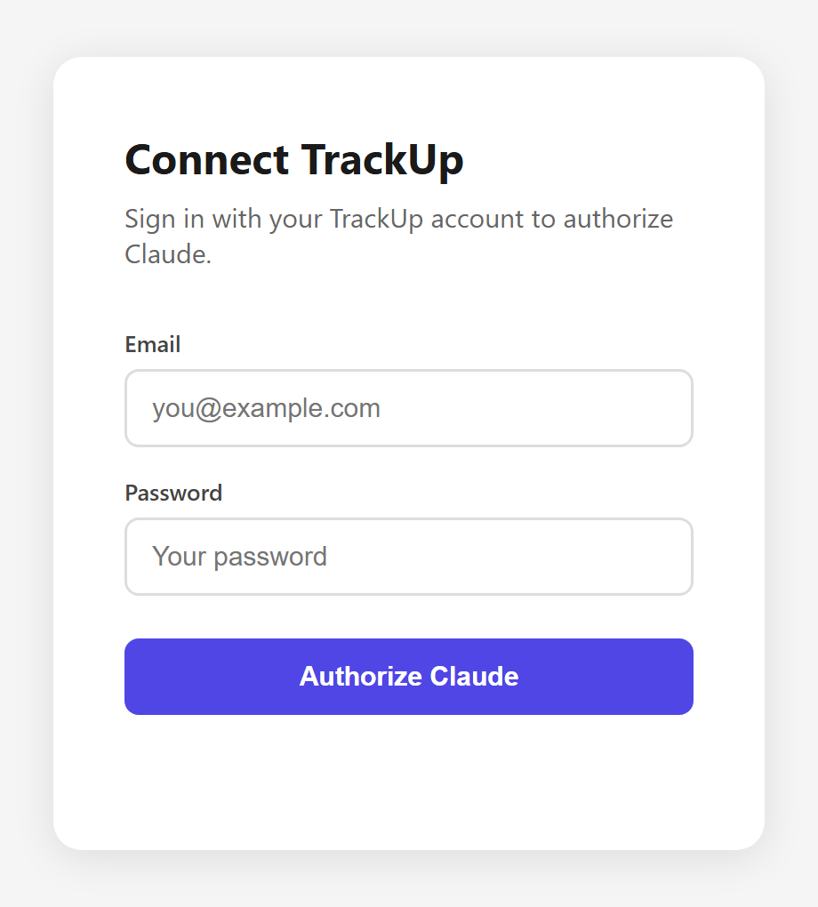 The Trackup sign-in page: 'Connect TrackUp — Sign in with your TrackUp account to authorize Claude', with email and password fields and an Authorize Claude button.